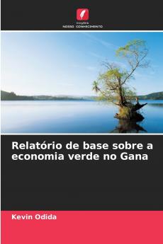 Relatório de base sobre a economia verde no Gana