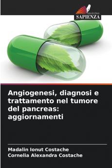 Angiogenesi diagnosi e trattamento nel tumore del pancreas