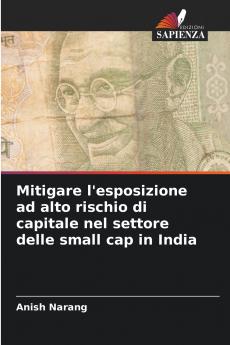 Mitigare l'esposizione ad alto rischio di capitale nel settore delle small cap in India