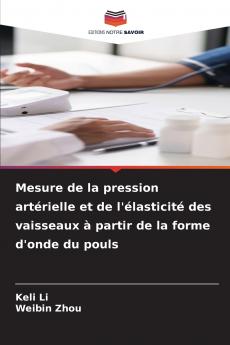 Mesure de la pression artérielle et de l'élasticité des vaisseaux à partir de la forme d'onde du pouls