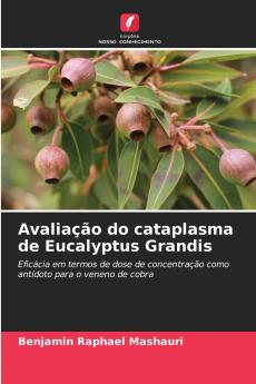 Avaliação do cataplasma de Eucalyptus Grandis