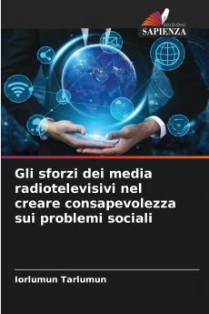 Gli sforzi dei media radiotelevisivi nel creare consapevolezza sui problemi sociali