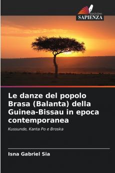 Le danze del popolo Brasa (Balanta) della Guinea-Bissau in epoca contemporanea