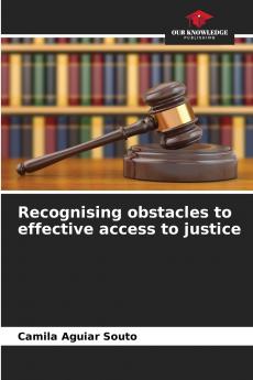 Recognising obstacles to effective access to justice