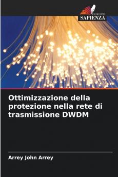 Ottimizzazione della protezione nella rete di trasmissione DWDM