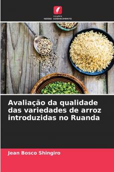 Avaliação da qualidade das variedades de arroz introduzidas no Ruanda