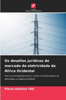 Os desafios jurídicos do mercado da eletricidade da África Ocidental