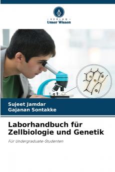 Laborhandbuch für Zellbiologie und Genetik
