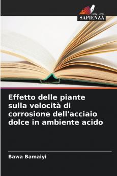 Effetto delle piante sulla velocità di corrosione dell'acciaio dolce in ambiente acido