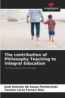 The contribution of Philosophy Teaching to Integral Education