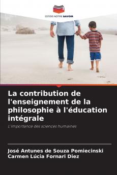 La contribution de l'enseignement de la philosophie à l'éducation intégrale
