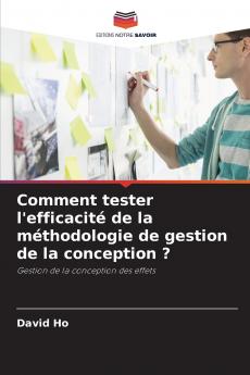 Comment tester l'efficacité de la méthodologie de gestion de la conception ?