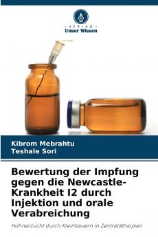 Bewertung der Impfung gegen die Newcastle-Krankheit I2 durch Injektion und orale Verabreichung