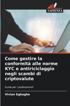 Come gestire la conformità alle norme KYC e antiriciclaggio negli scambi di criptovalute