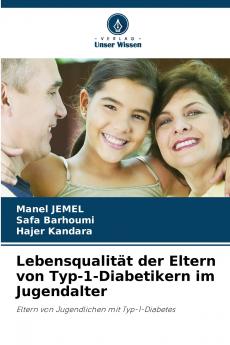 Lebensqualität der Eltern von Typ-1-Diabetikern im Jugendalter