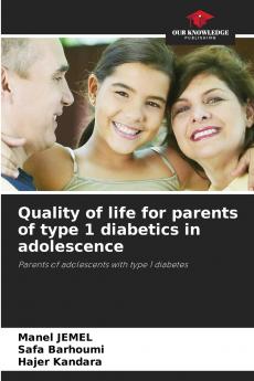 Quality of life for parents of type 1 diabetics in adolescence