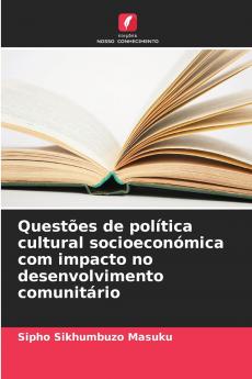 Questões de política cultural socioeconómica com impacto no desenvolvimento comunitário
