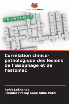 Corrélation clinico-pathologique des lésions de l'œsophage et de l'estomac