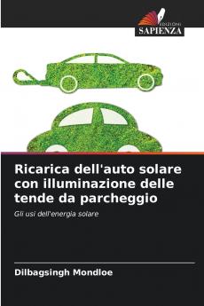 Ricarica dell'auto solare con illuminazione delle tende da parcheggio