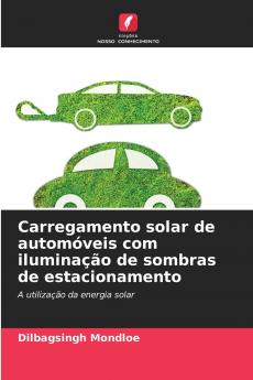 Carregamento solar de automóveis com iluminação de sombras de estacionamento