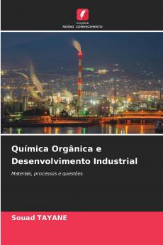 Química Orgânica e Desenvolvimento Industrial