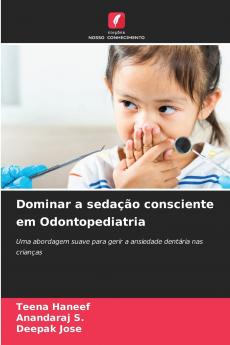 Dominar a sedação consciente em Odontopediatria