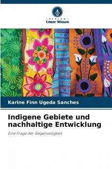 Indigene Gebiete und nachhaltige Entwicklung
