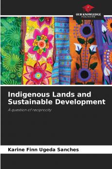 Indigenous Lands and Sustainable Development