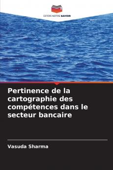 Pertinence de la cartographie des compétences dans le secteur bancaire
