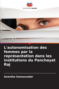 L'autonomisation des femmes par la représentation dans les institutions du Panchayat Raj