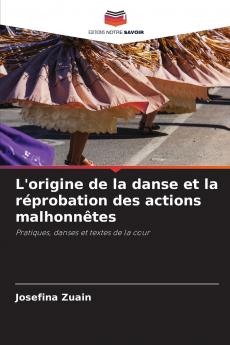 L'origine de la danse et la réprobation des actions malhonnêtes
