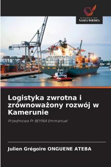 Logistyka zwrotna i zrównowa?ony rozwój w Kamerunie
