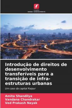 Introdução de direitos de desenvolvimento transferíveis para a transição de infra-estruturas urbanas