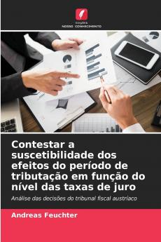 Contestar a suscetibilidade dos efeitos do período de tributação em função do nível das taxas de juro