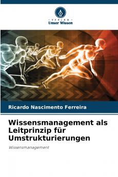 Wissensmanagement als Leitprinzip für Umstrukturierungen