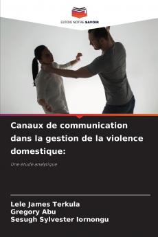 Canaux de communication dans la gestion de la violence domestique
