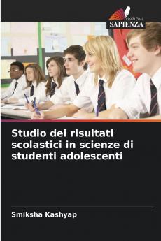 Studio dei risultati scolastici in scienze di studenti adolescenti