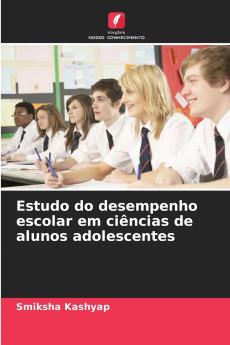 Estudo do desempenho escolar em ciências de alunos adolescentes