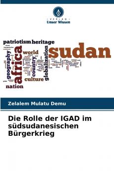 Die Rolle der IGAD im südsudanesischen Bürgerkrieg