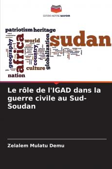 Le rôle de l'IGAD dans la guerre civile au Sud-Soudan