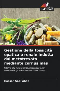 Gestione della tossicità epatica e renale indotta dal metotrexato mediante cornus mas