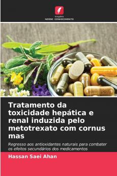 Tratamento da toxicidade hepática e renal induzida pelo metotrexato com cornus mas
