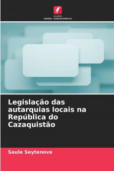 Legislação das autarquias locais na República do Cazaquistão