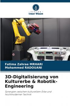 3D-Digitalisierung von Kulturerbe & Robotik-Engineering