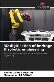3D digitisation of heritage & robotic engineering