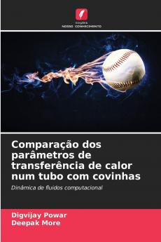 Comparação dos parâmetros de transferência de calor num tubo com covinhas