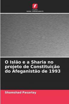 O Islão e a Sharia no projeto de Constituição do Afeganistão de 1993