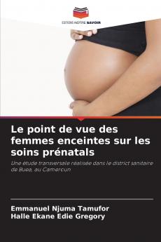 Le point de vue des femmes enceintes sur les soins prénatals