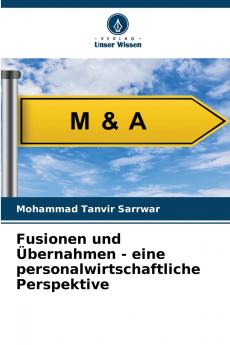 Fusionen und Übernahmen - eine personalwirtschaftliche Perspektive