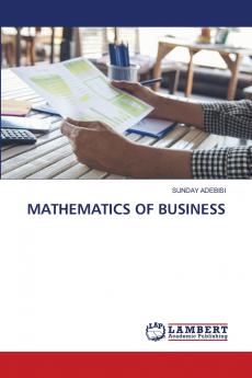 MATHEMATICS OF BUSINESS